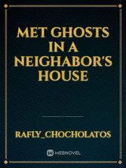 Met Ghosts In A Neighabor's House Book