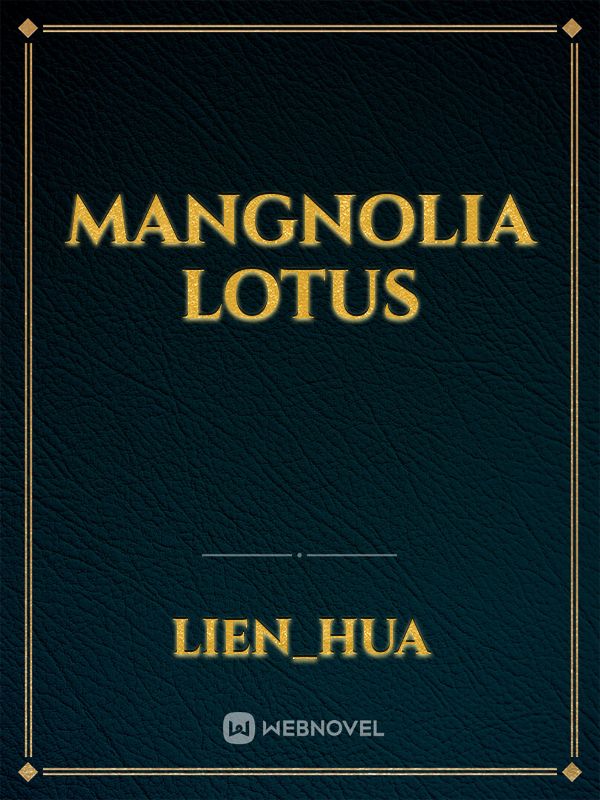 Mangnolia Lotus