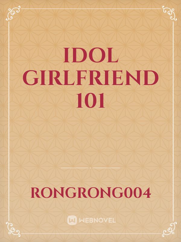 Idol Girlfriend 101