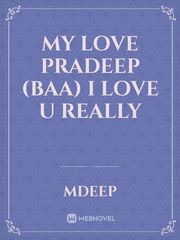 my love pradeep (baa)
i love u really Book
