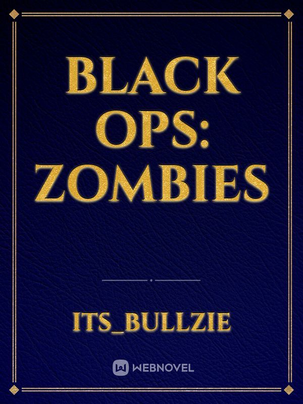 Black ops: zombies