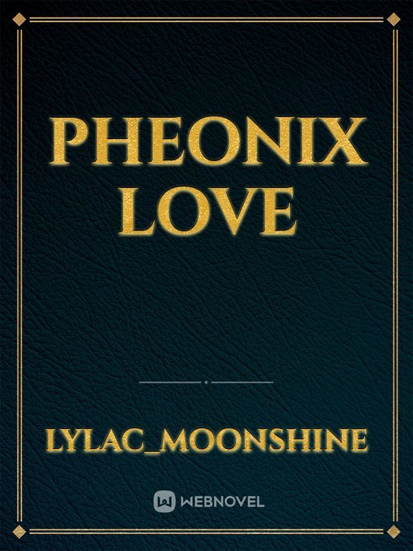 Pheonix Love Book