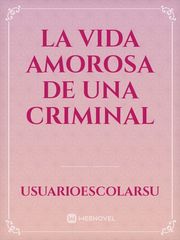 La Vida Amorosa de una Criminal Book