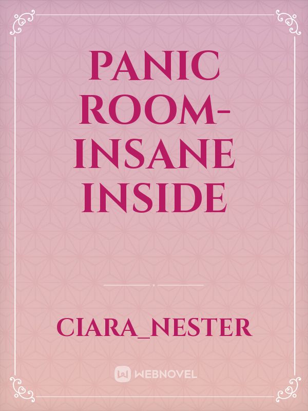 Panic Room- Insane Inside