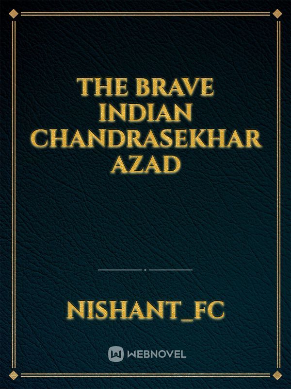 The brave indian chandrasekhar Azad