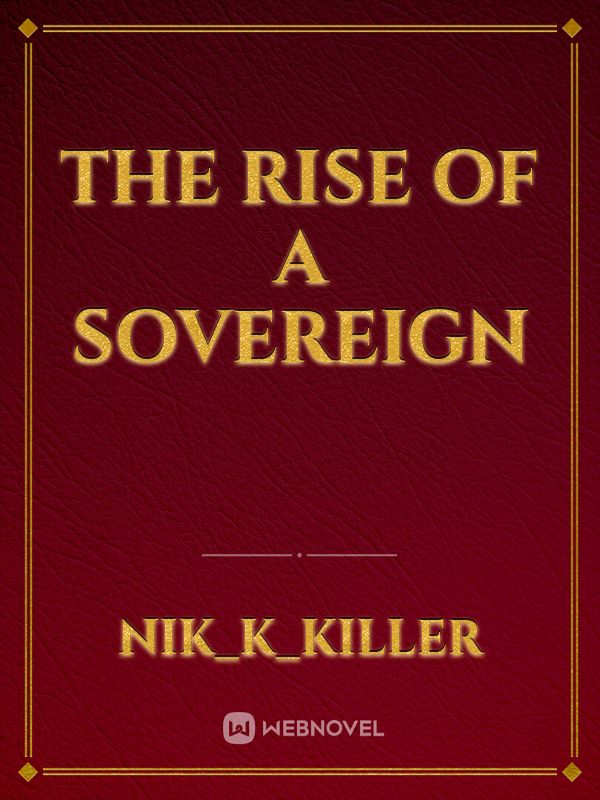 The Rise of a Sovereign