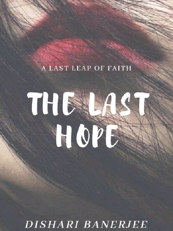 The Last Hope"A last leaf of faith"