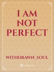 I Am Not Perfect Book
