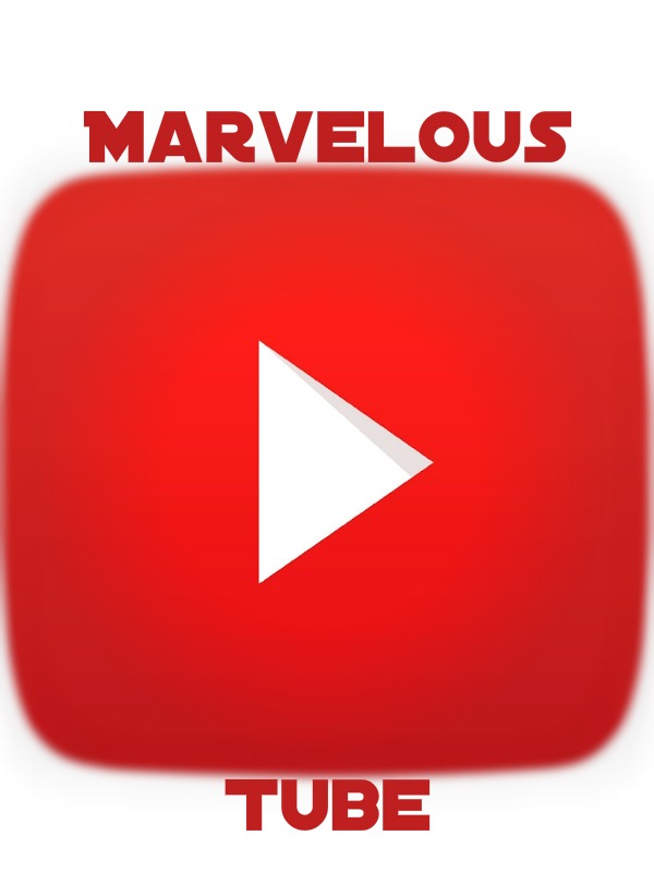 MarvelousTube (MCU FF) !!!DROPPED!!!