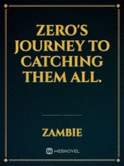 Zero's journey to catching them all. Book