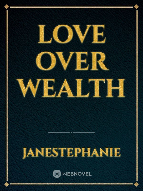 Love over wealth Book