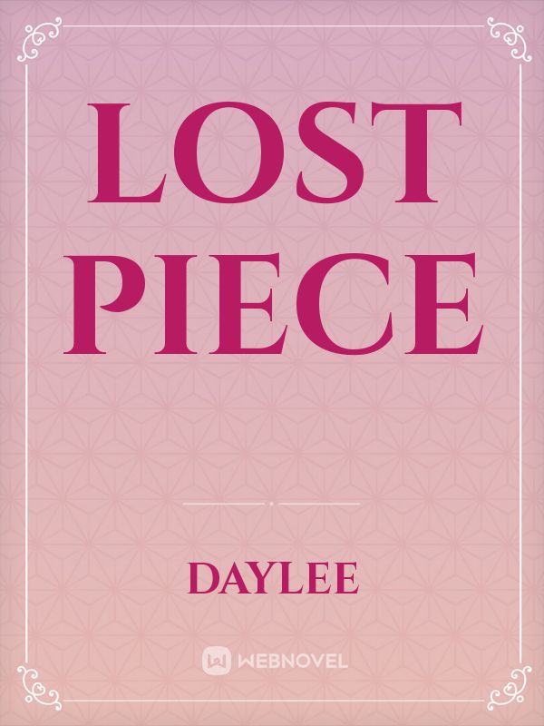 Lost piece