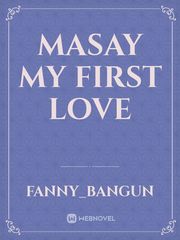 Masay My First Love Book