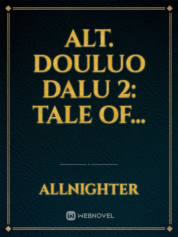Alt. Douluo Dalu 2: Tale of...