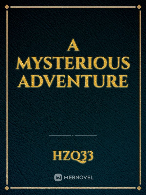 A mysterious adventure Book