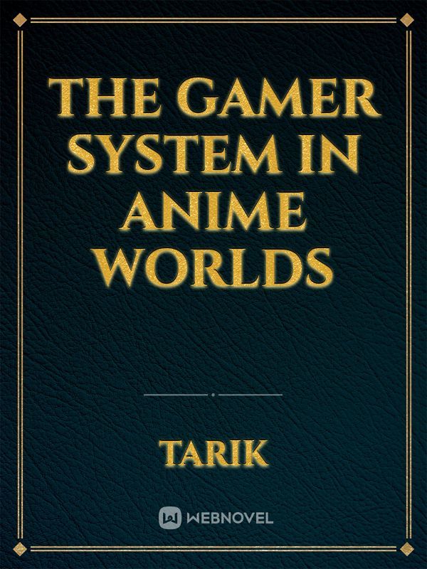 The gamer system in anime worlds