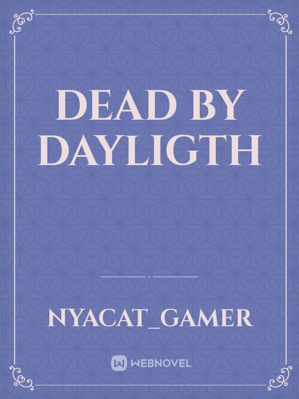 Dead By Dayligth