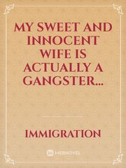 My sweet and innocent wife is actually a gangster... Book
