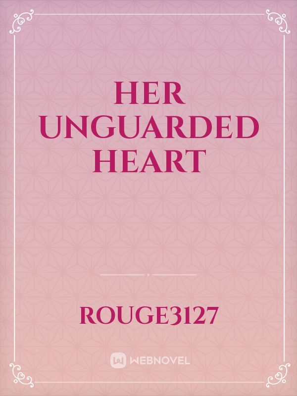 Her Unguarded Heart