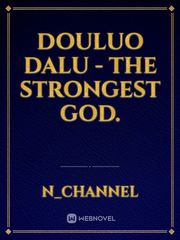 Douluo Dalu - The Strongest God. Book