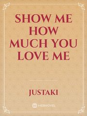 Show Me How Much You Love Me Book