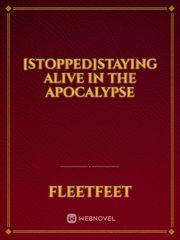 [Stopped]Staying alive in the apocalypse Book