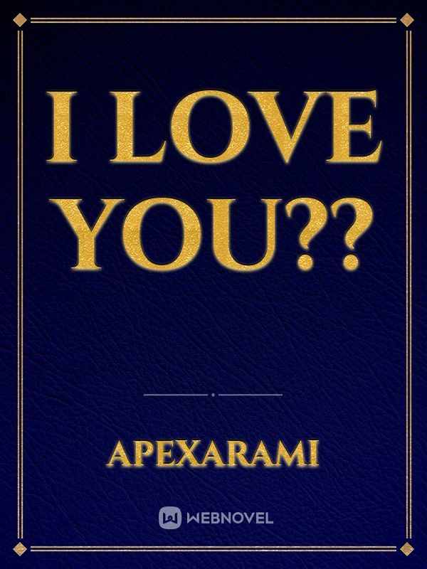 I love you?? Book