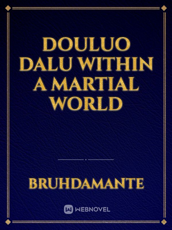 Douluo Dalu within a Martial World
