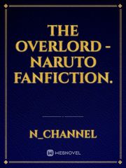 The Overlord - Naruto Fanfiction. Book