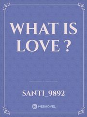 What is love ? Book