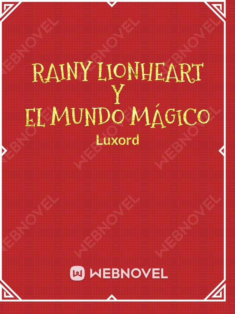 Rainy Lionheart y el Mundo Mágico