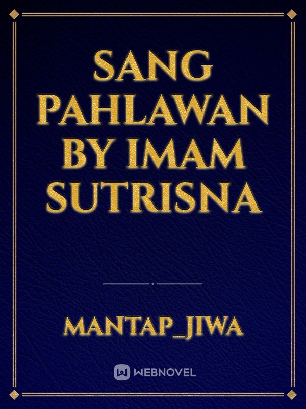 Sang Pahlawan By Imam Sutrisna