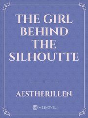 The Girl behind the Silhoutte Book