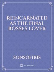 Reincarnated As The Final Bosses Lover Book