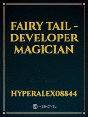 Fairy Tail - Developer Magician Book