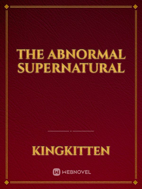 The Abnormal  Supernatural