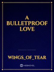 A Bulletproof Love Book