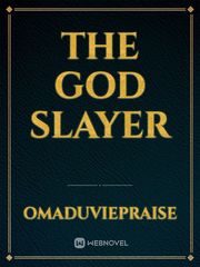 THE GOD SLAYER Book
