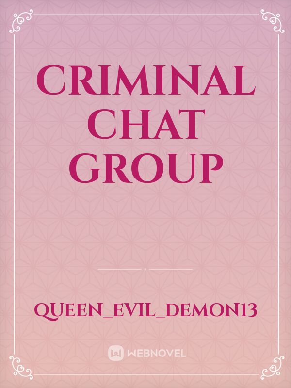 criminal chat group