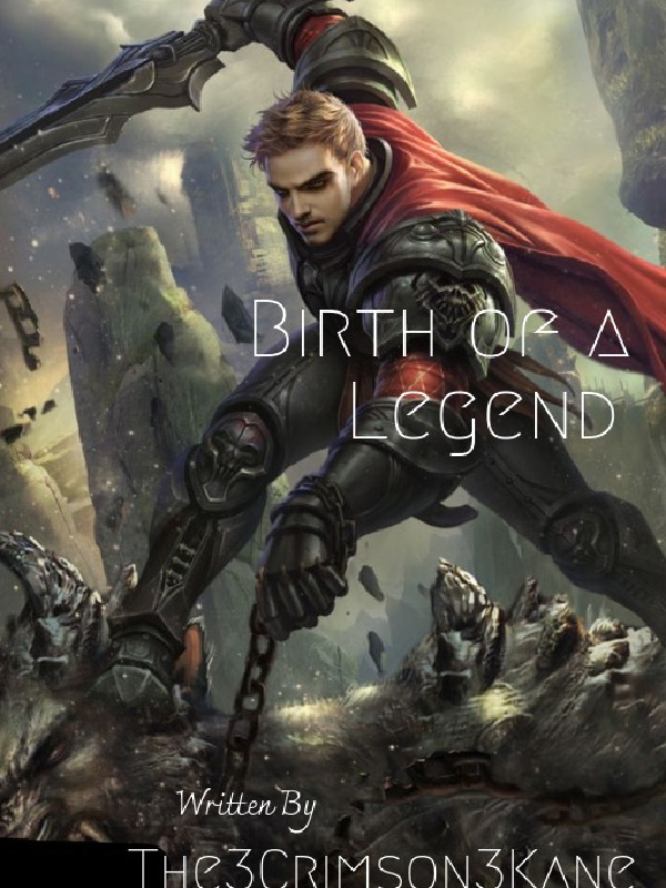 ~Birth of a Legend