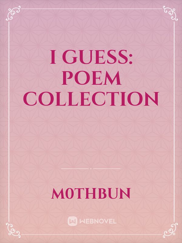 I guess: poem collection
