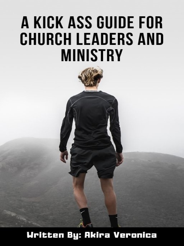 A Kick Ass Guide For Church Leaders & Ministry