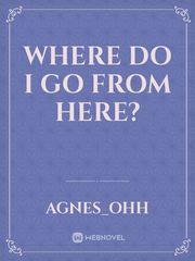 Where do I go from here? Book