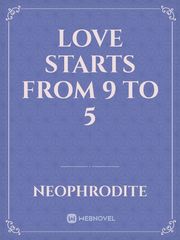 Love starts from 9 to 5 Book