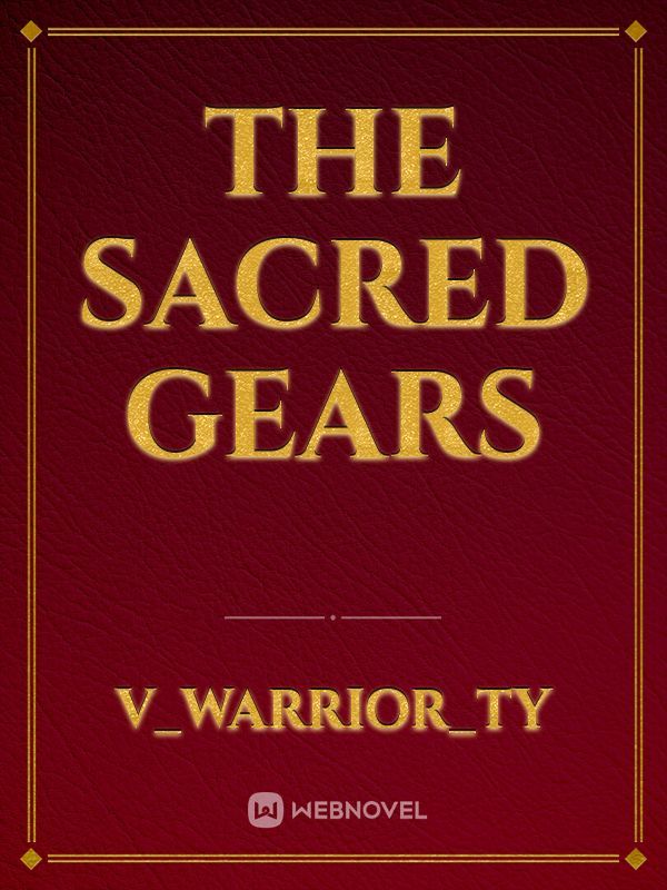 The Sacred Gears