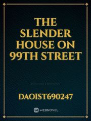 the slender house on 99th street Book