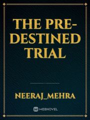 The Pre-Destined Trial Book