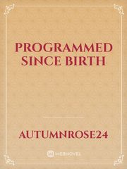 Programmed Since Birth Book