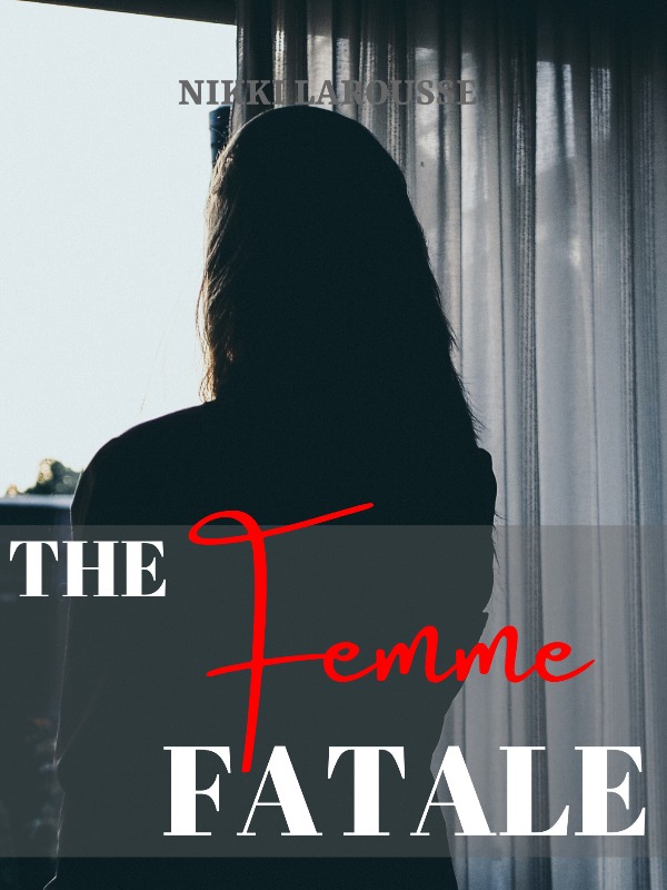 The Femme Fatale [Completed]