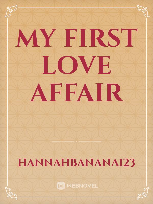 My First Love Affair